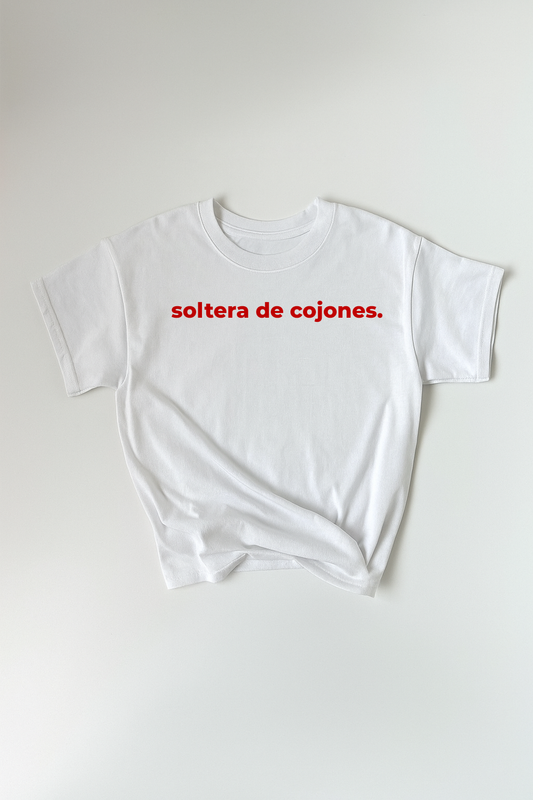 soltera de cojones.